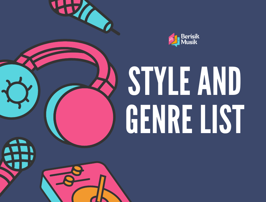 Berisik Musik: Style and Genre List