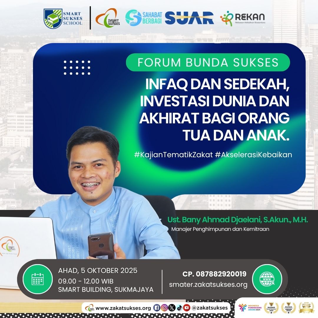 Kolaborasi Smart Sukses School dan LAZ Zakat Sukses, Gelar Kajian Inspiratif untuk Orang Tua dan Anak