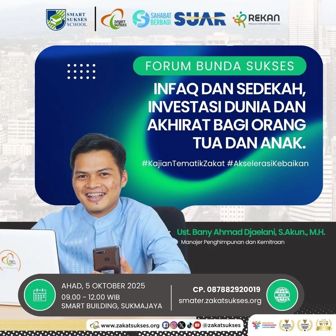 Kolaborasi Smart Sukses School dan LAZ Zakat Sukses, Gelar Kajian Inspiratif untuk Orang Tua dan Anak