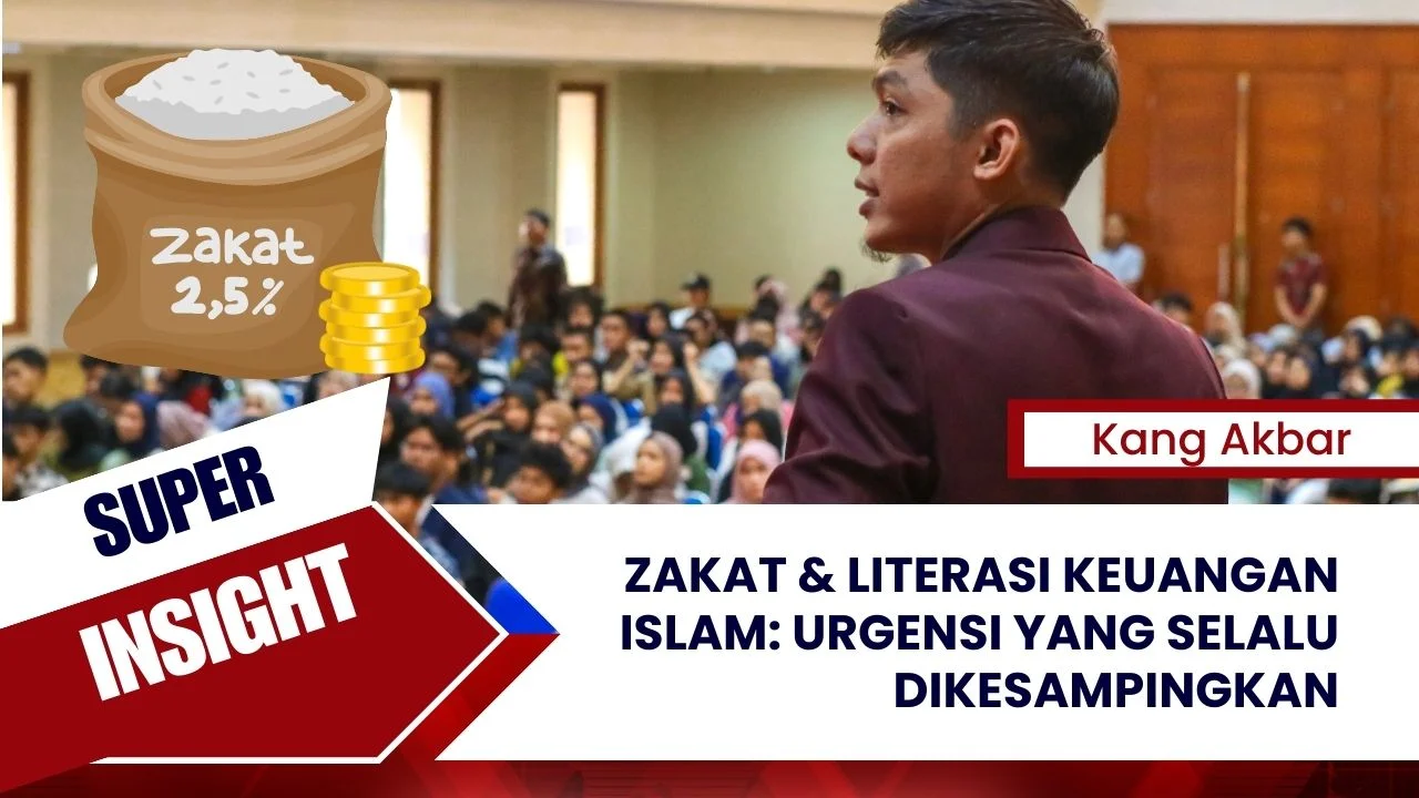 Zakat & Literasi Keuangan Islam: Urgensi yang Selalu Dikesampingkan